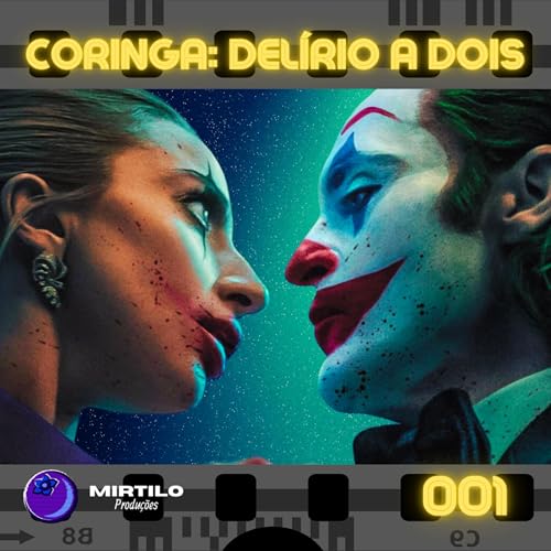 EP 001 - CORINGA: DEL&Iacute;RIO A DOIS (JOKER FOLIE &Agrave; DEUX)