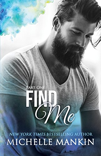 FIND ME - Part One (Finding Me Book 1) by [Michelle Mankin]