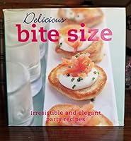 Delicious Bite-Size 1405495596 Book Cover