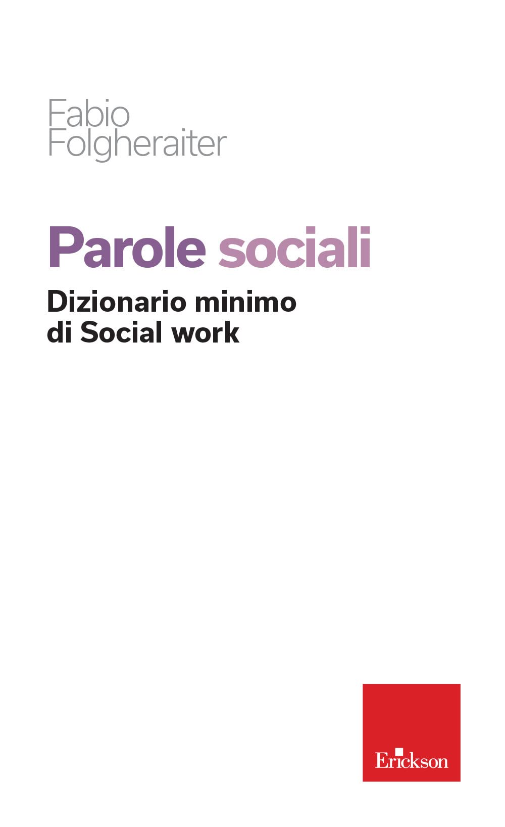 Parole Sociali. Dizionario Minimo Di Social Work - 4