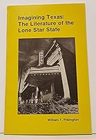 Imagining Texas: The Literature of the Lone Star State 999225467X Book Cover