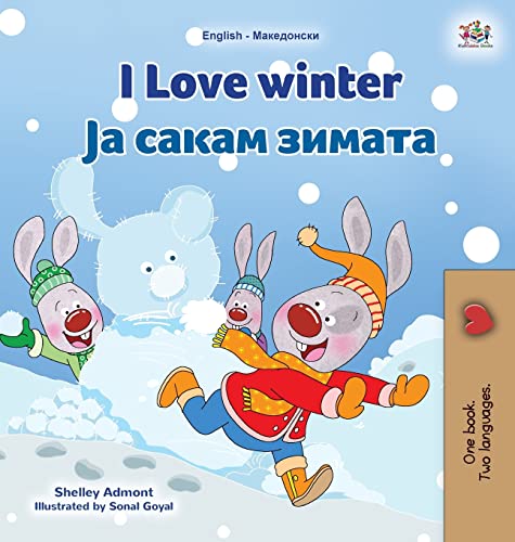 I Love Winter (English Macedonian Bilingual Children's Book) (English Macedonian Bilingual Collection) (Macedonian Edition)