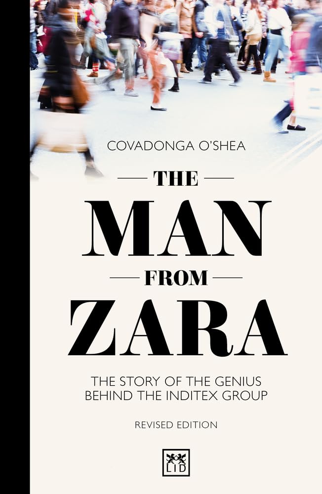 Buy The Man from Zara (Revised Edition): The Story of the Genius Behind the Inditex Group — BookShops.in