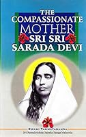 The Compassionate Mother - Sri Sarada Devi 0874813441 Book Cover