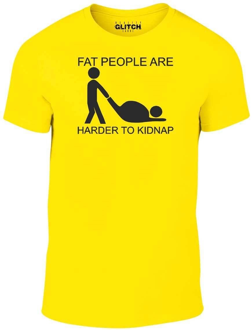 Reality Glitch Unisex Yellow Fat People Are Harder To Kidnap T-Shirt