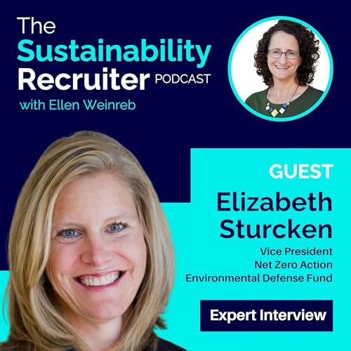 Expert Interview &ndash; Elizabeth Sturcken, Vice President of Net Zero Ambition and Action Environmental Defense Fund