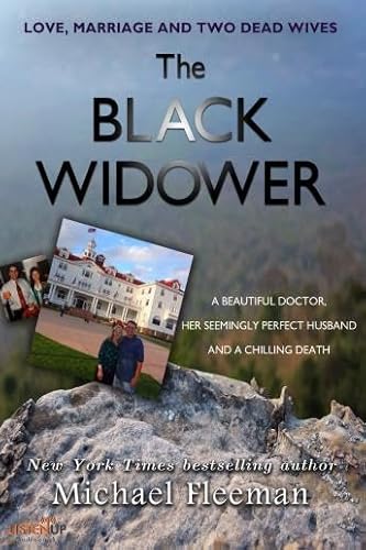 Black Widower: A Beautiful Doctor, Her Seemingly Perfect Husband and a Chilling Death - Michael Fleeman