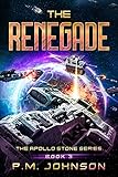 The Renegade (The Apollo Stone Series Book 3)