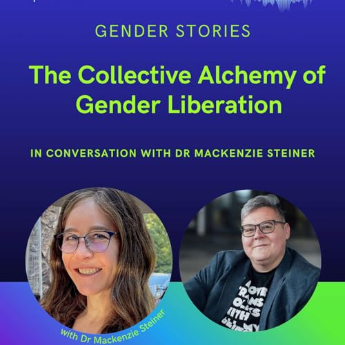 The Collective Alchemy of Gender Liberation