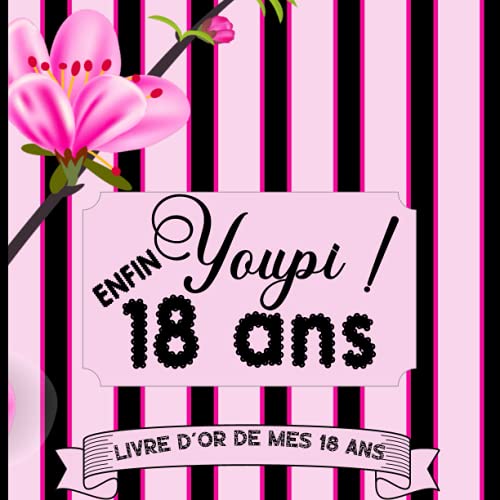 Livre d'or Anniversaire 18 ans: c' est une idée de cadeau d’anniversaire personnalisable pour fem Livre d'or Anniversaire 18 ans: c' est une idée de cadeau d’anniversaire personnalisable pour fem