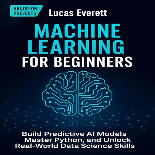 Machine Learning for Beginners by Lucas Everett episode artwork
