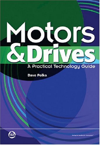 Motors And Drives: A Practical Technology Guide cover