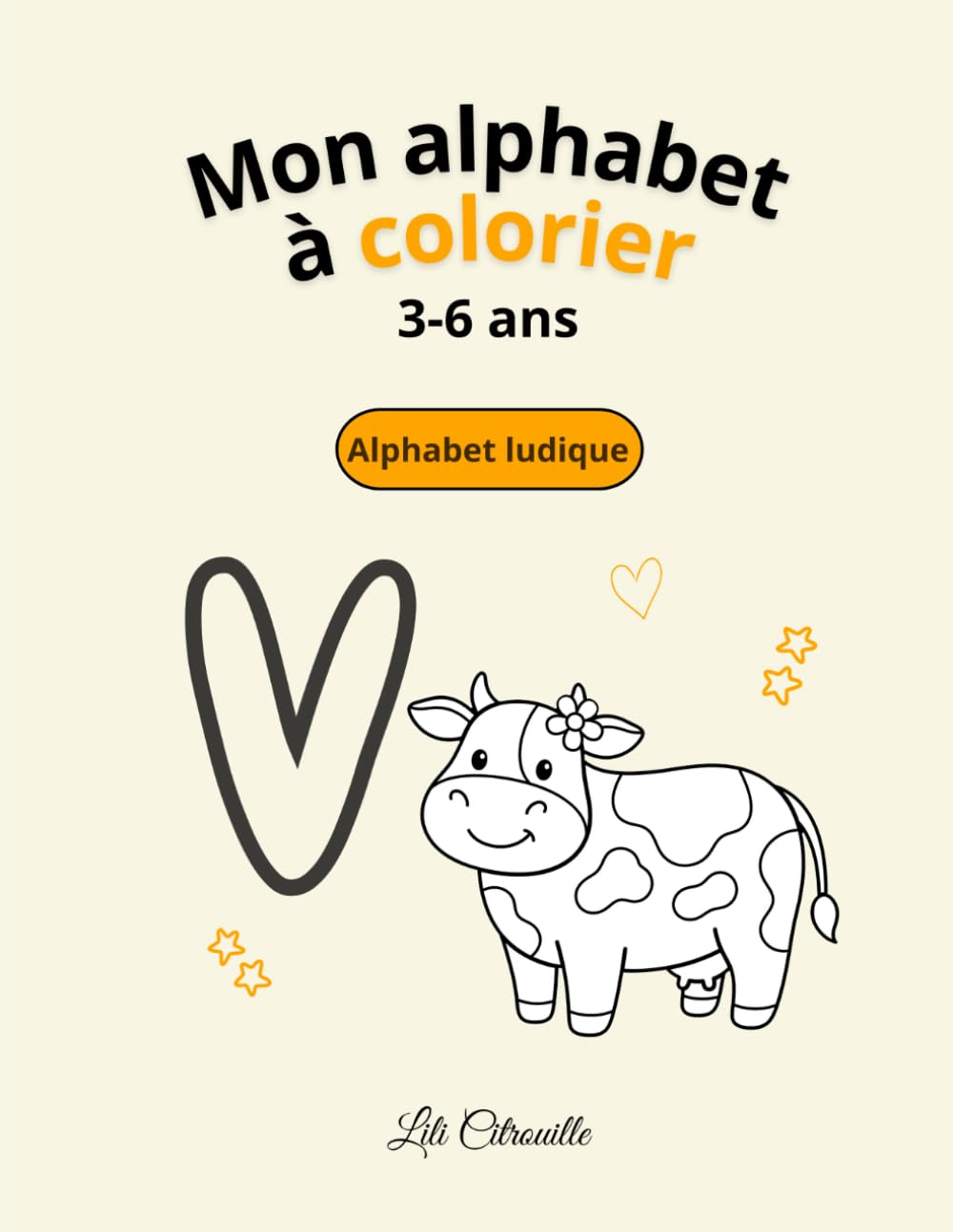 Mon alphabet à colorier: Cahier éducatif pour enfants de 3 à 6 ans – Lettres géantes et animaux à colorier