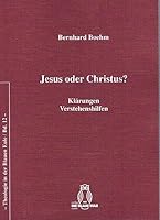 Jesus Oder Christus?: Klärungen, Verstehenshilfen 3506840266 Book Cover