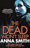 The Dead Won't Sleep: a nailbiting thriller you won't be able to put down! (Rosie Gilmour Book 1)