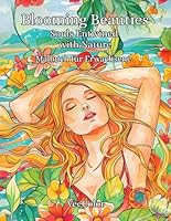 Blooming Beauties - Souls Entwined with Nature: Portraits blühender Seelen – Ein Malbuch für Erwachsene: Entspannung und Kreativität mit ... Gesichter der Natur (German Edition) B0F6CGV2YF Book Cover
