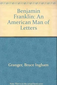 Paperback Benjamin Franklin, an American Man of Letters Book