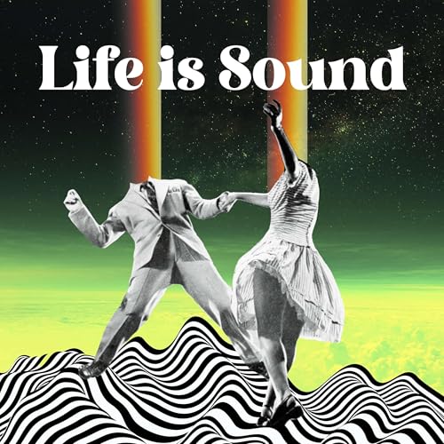 Life Is Sound Podcast with James Mayer Titelbild