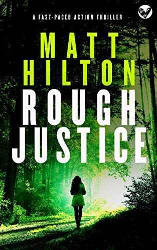 ROUGH JUSTICE a fast-paced action thriller (Grey and Villere Suspense Thriller Book 6)