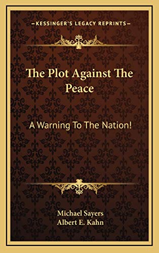 The Plot Against The Peace: A Warning To The Nation!