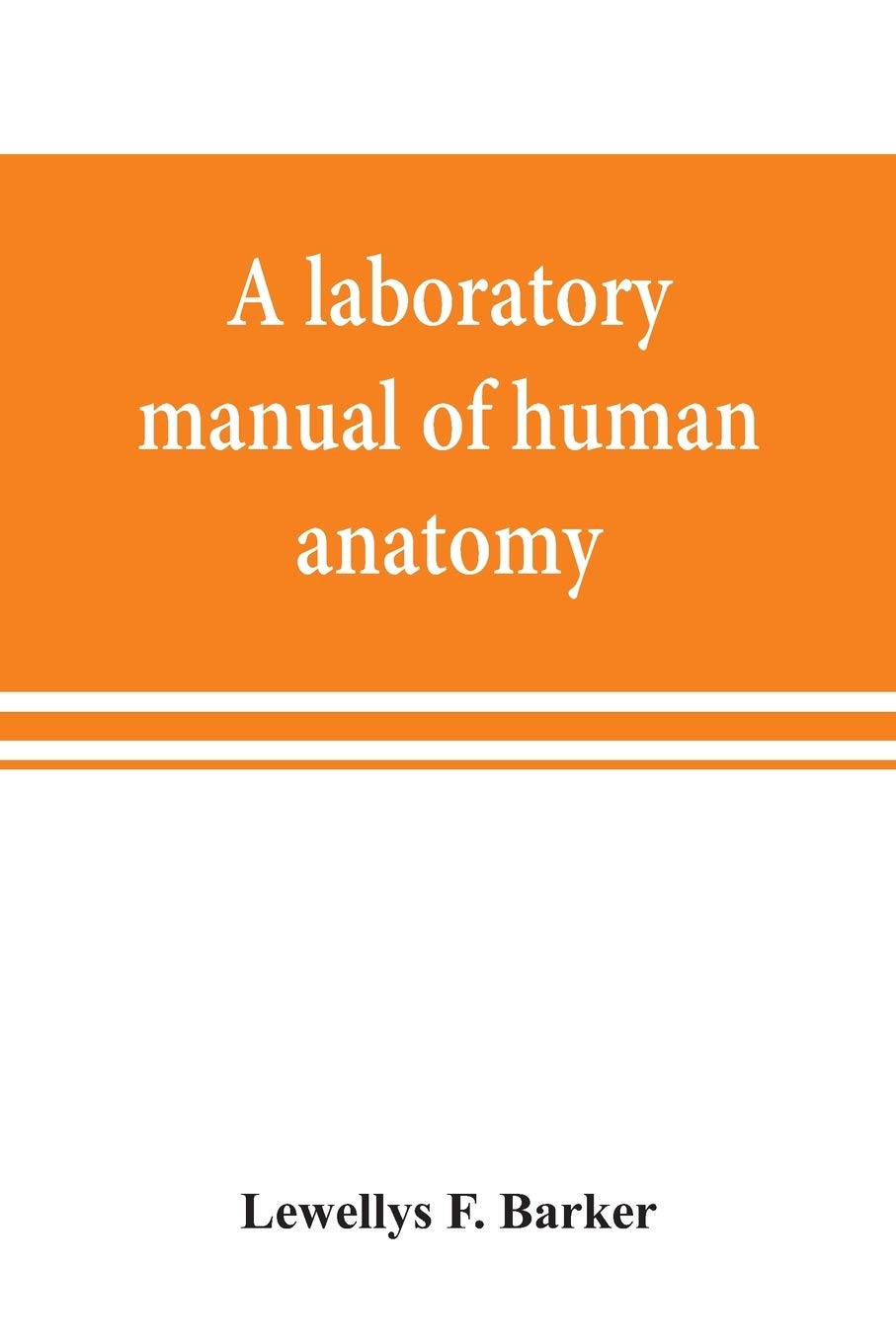 A laboratory manual of human anatomy
