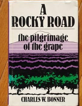 Hardcover A Rocky Road: The Pilgrimage of the Grape Book