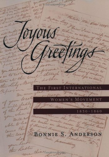 Joyous Greetings: The First International Women's Movement, 1830-1860