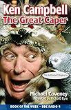  Ken Campbell: The Great Caper (English Edition)