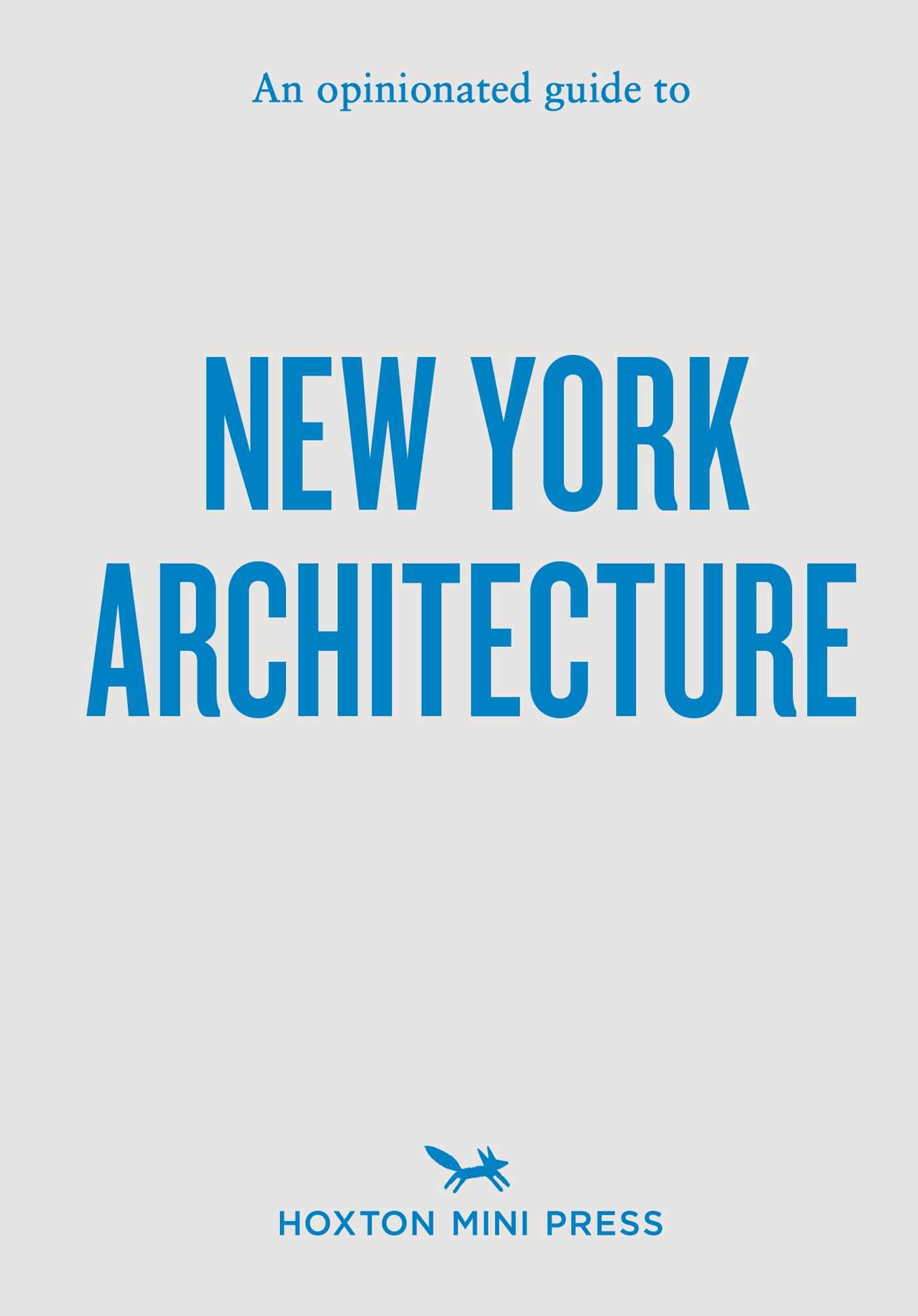 Opinionated Guide to New York Architecture by Allison C. Meier (Paperback Book)