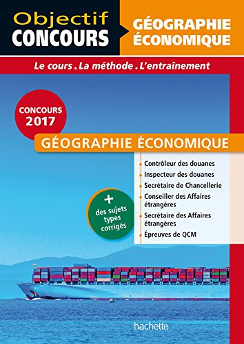 Télécharger Objectif Concours Géographie Économique Cat A et B 2017 Livre eBook France