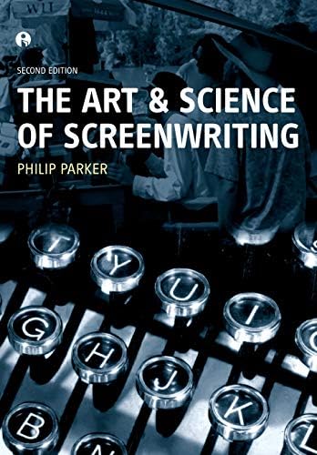 Art and Science of Screenwriting, The: Second Edition