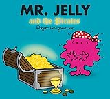little pirate ??????????  Mr. Jelly and the Pirates (Mr. Men & Little Miss Magic)