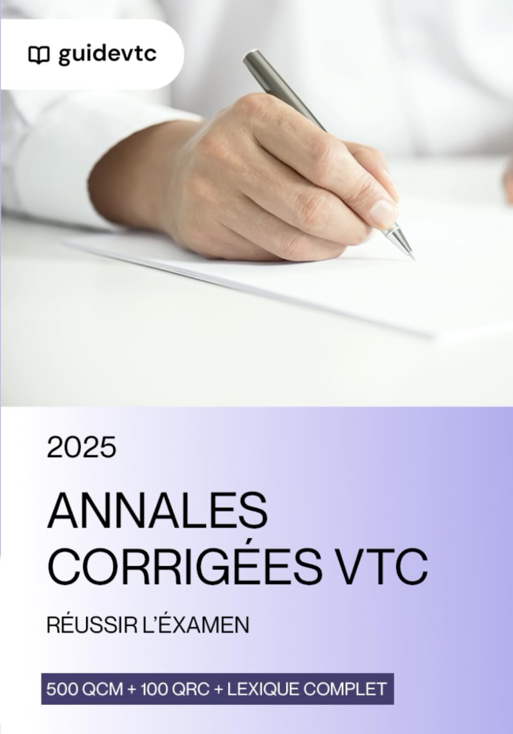 Examen VTC 2025: Annales corrigés VTC (GUIDE VTC)
