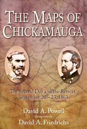 The Maps of Chickamauga: The Second Day and the Retreat, September 20 – 23, 1863 book cover