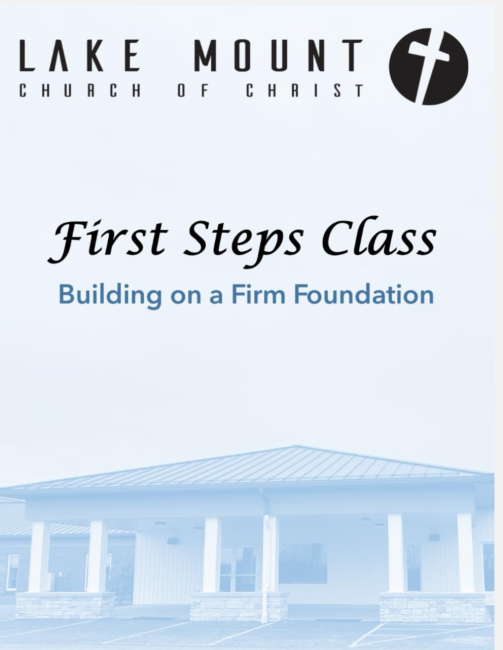 First Steps: Building on a Firm Foundation