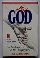 Led By God - 10 Basic Principles You Can Know God's Guidance in This Changing World B000LKRZPM Book Cover