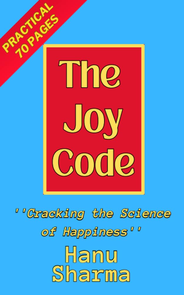 The Joy Code: ''Cracking the Science of Happiness''