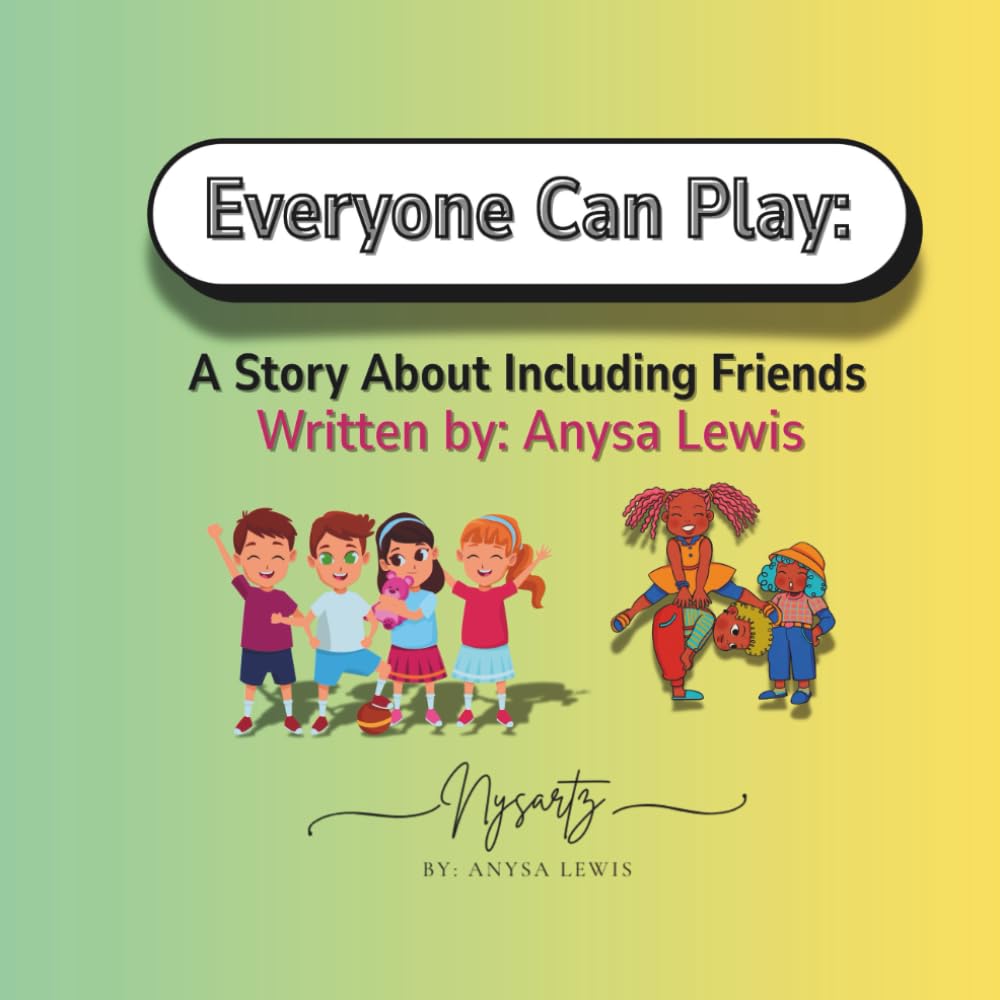 Everyone Can Play: A Story About Including Friends