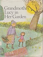 Grandmother Lucy in her garden 0529052385 Book Cover