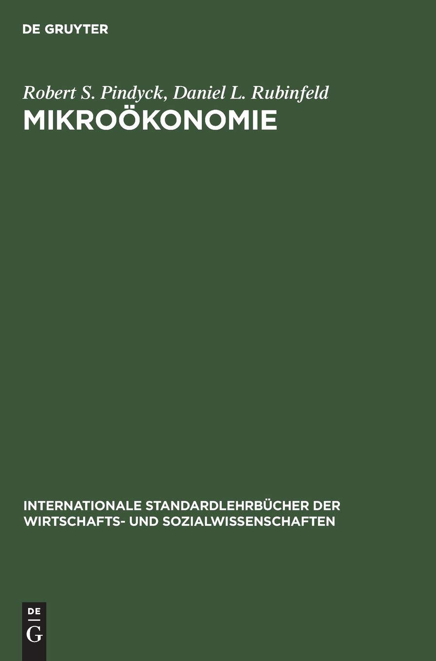 Mikroökonomie (Internationale Standardlehrbücher der Wirtschafts- und Sozialwissenschaften)