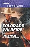Colorado Wildfire (Harlequin Intrigue Book 1621)