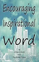 Encouraging Inspirational Word Volume 1 1976293952 Book Cover