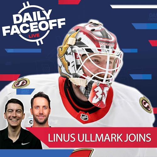 Senators Goalie Linus Ullmark Joins The Show & David Pagnotta Talks Trades