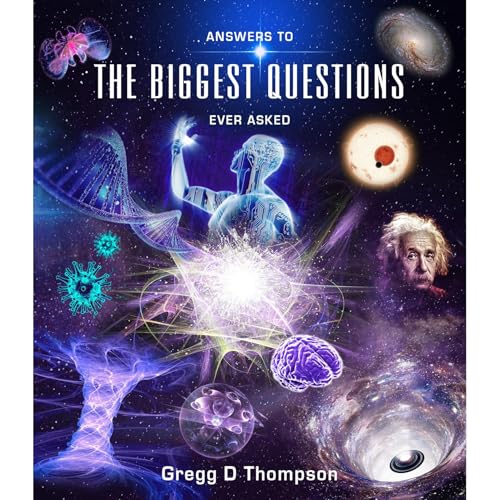 Answers to THE BIGGEST QUESTIONS Ever Asked by Gregg D Thompson episode artwork