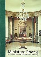 Miniature Rooms : The Thorne Rooms at the Art Institute of Chicago [Postcard Book] 0865592470 Book Cover