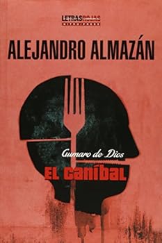 Paperback Gumaro de Dios. El canibal (Spanish Edition) [Spanish] Book