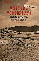Western Yesterdays Volume II Wyoming Cattle War And Other Stories B01MA352Y9 Book Cover