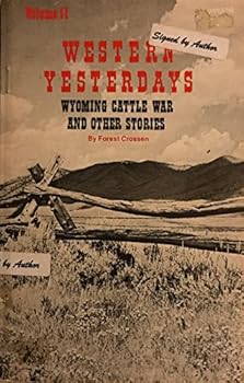 Paperback Western Yesterdays Volume II Wyoming Cattle War And Other Stories Book