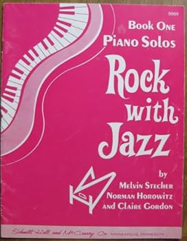 Paperback Book One Rock with Jazz Piano solos by Melvin Stecher, Norman Horowitz and Claire Gordon Book
