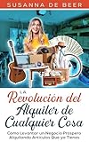 alquiler piso barcelona sin agencia  La Revolución del Alquiler de Cualquier Cosa: Cómo Levantar un Negocio Próspero Alquilando Artículos Que ya Tienes
